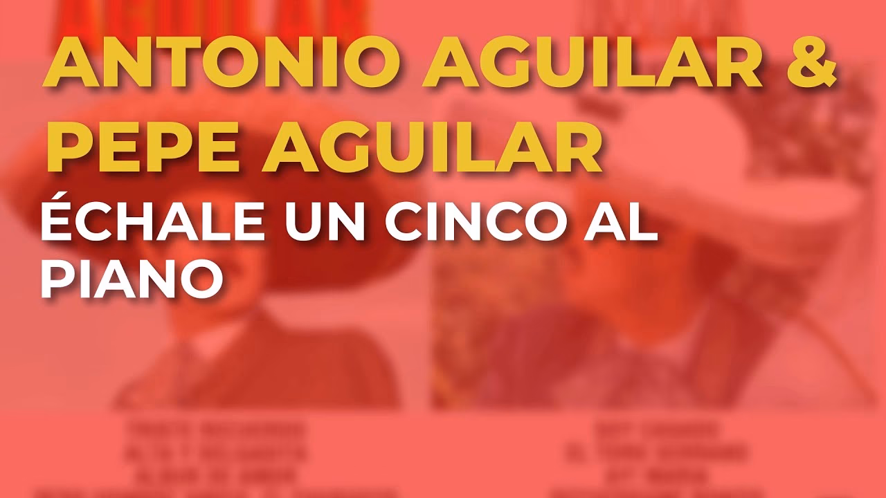 ¿Quién canta Echale un quinto al piano?