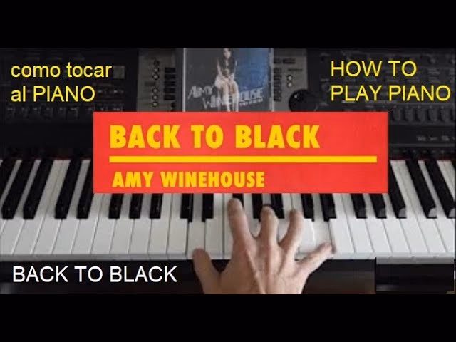 ¿Es difícil tocar Back to Black en piano?
